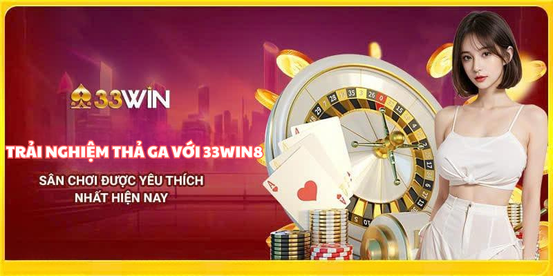 33Win8 - Đỉnh Cao Cá Cược Xanh Chín, An Toàn Và Hấp Dẫn Đến Từ 33WIN.Com